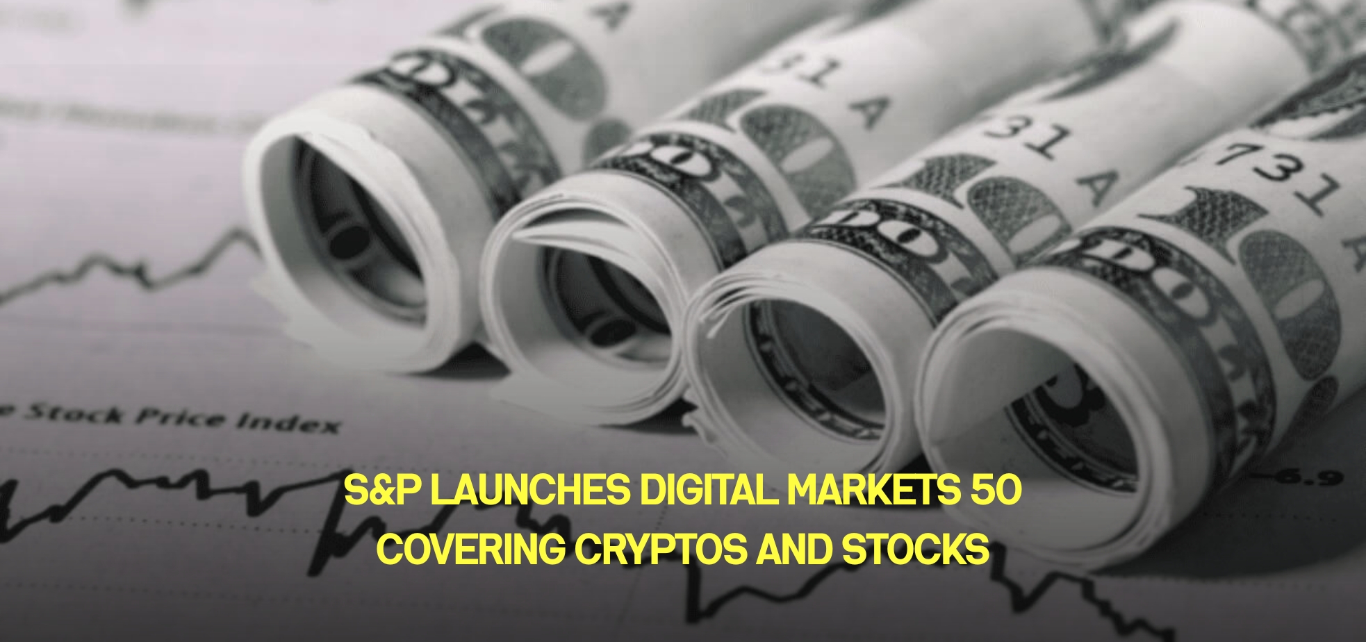 Cover image for S&P Launches Digital Markets 50 Covering Cryptos and Stocks