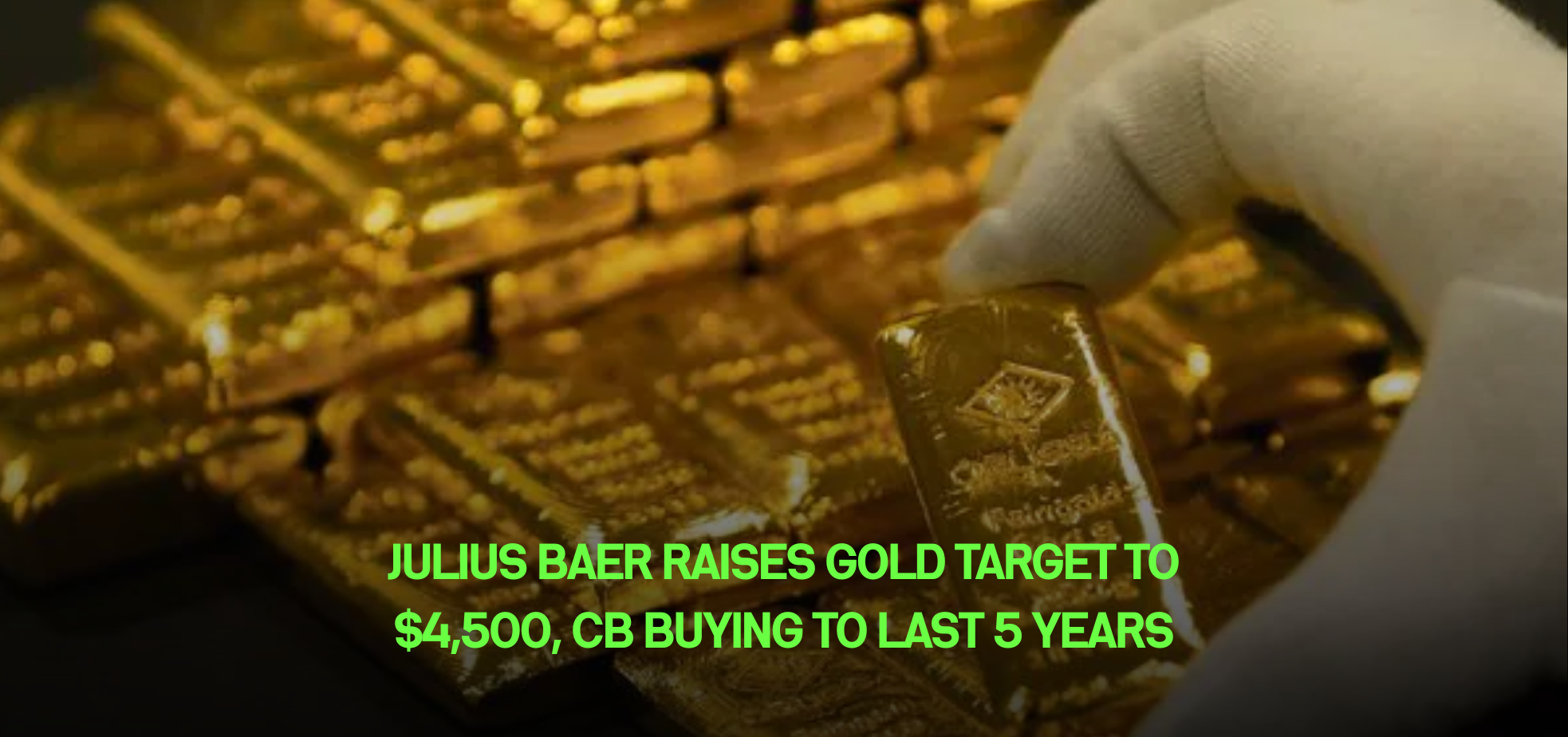 Cover image for Julius Baer Raises Gold Target to $4,500, CB Buying to Last 5 Years