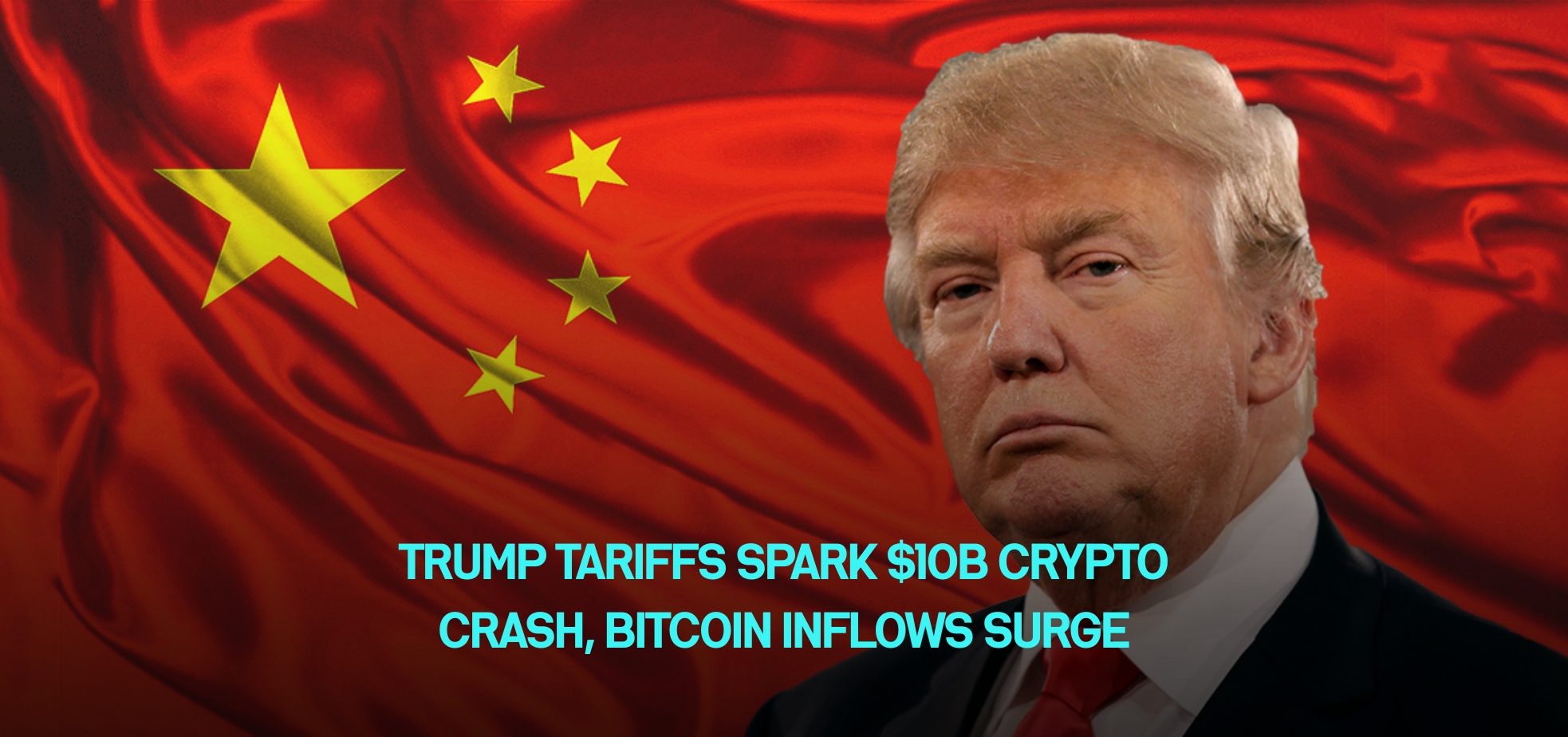 Trump Tariffs Spark $10B Crypto Crash, Bitcoin Inflows Surge