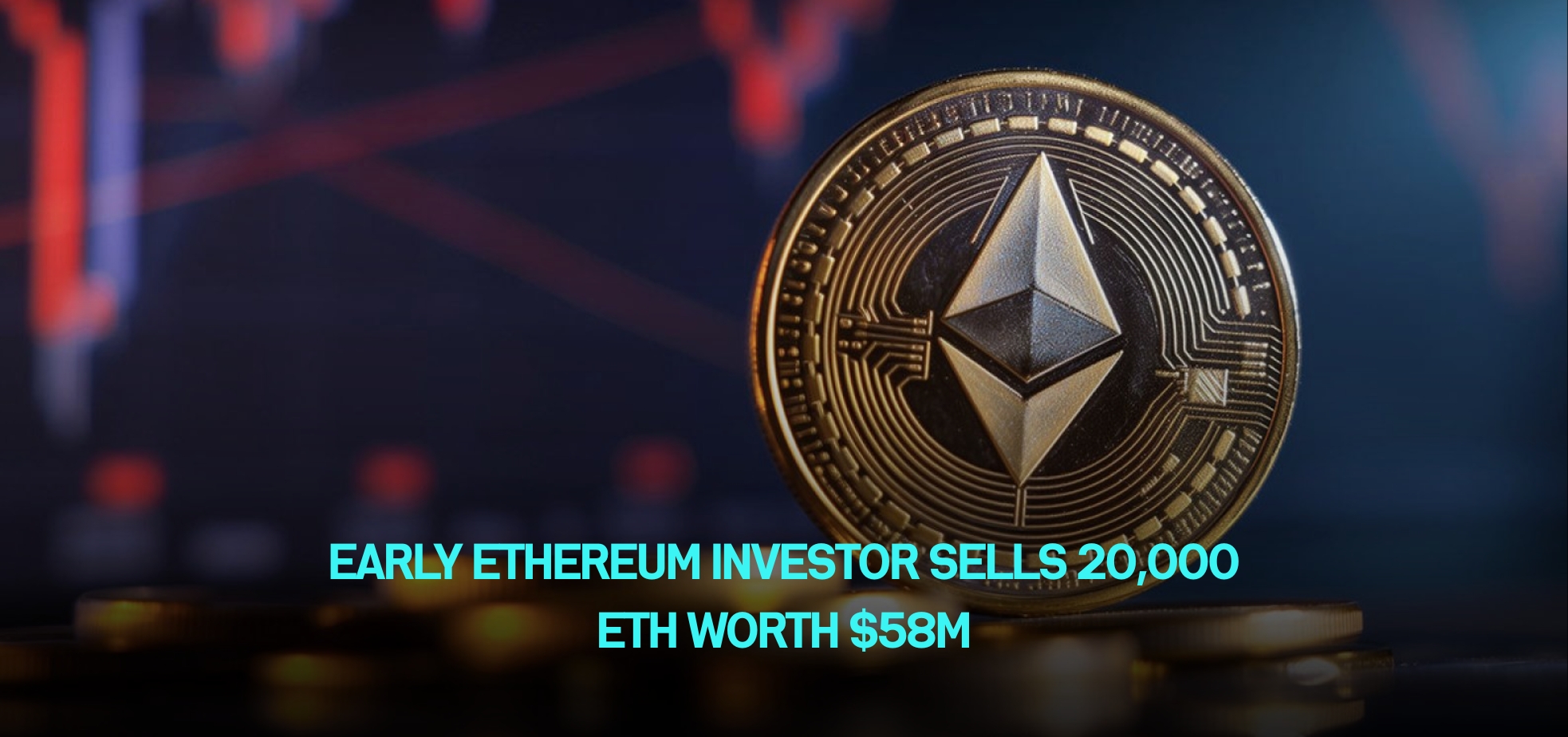 Early Ethereum Investor Sells 20,000 ETH Worth $58M