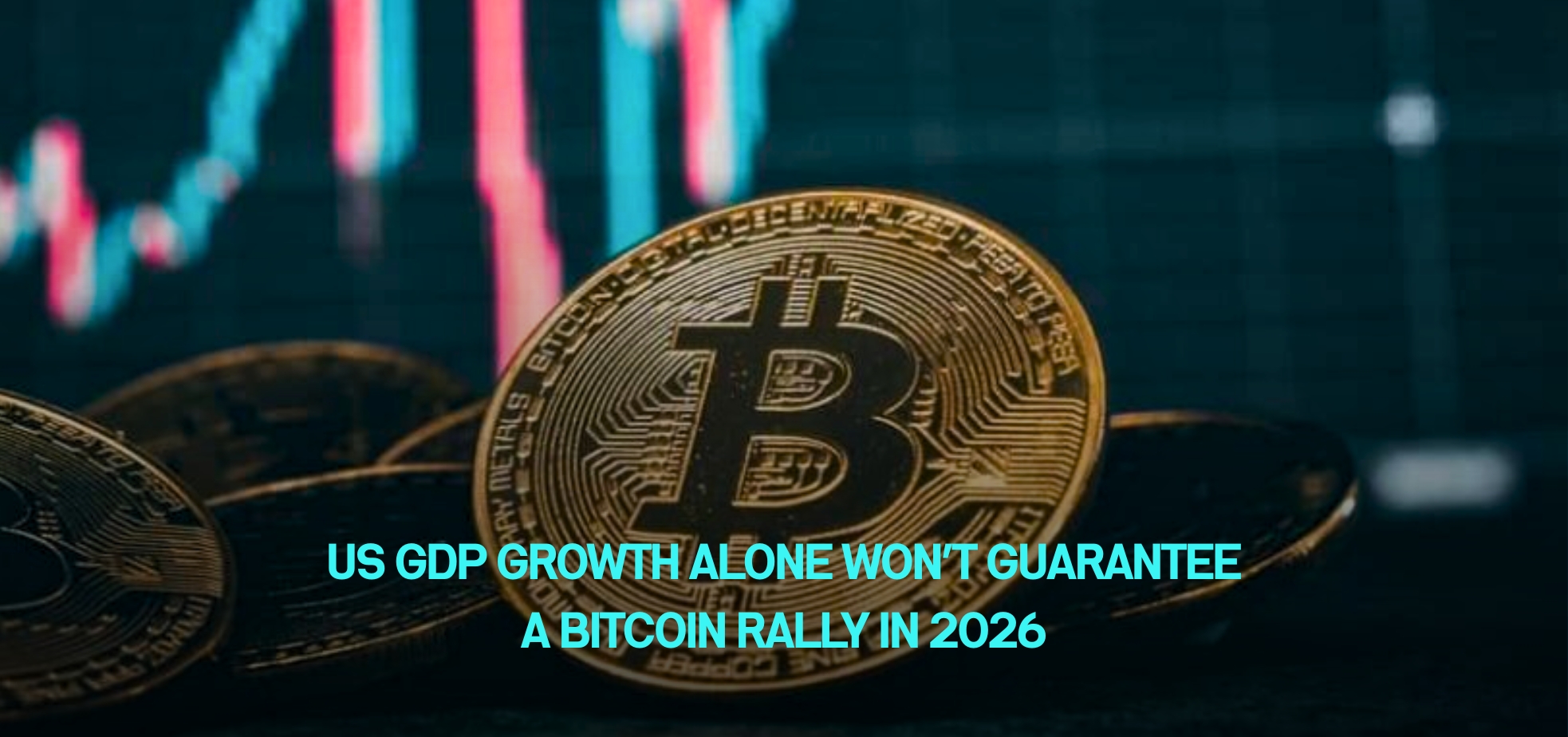 US GDP Growth Alone Won’t Guarantee a Bitcoin Rally in 2026